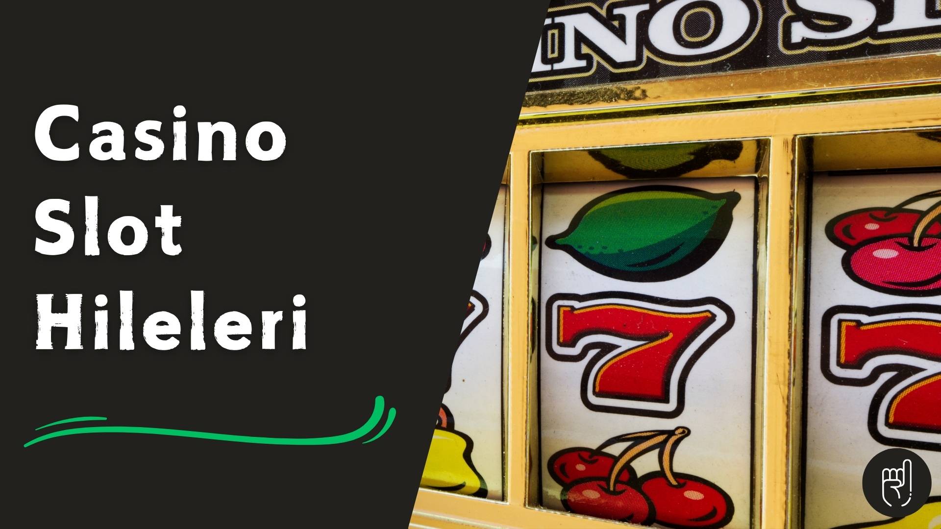 Casino Slot Hileleri