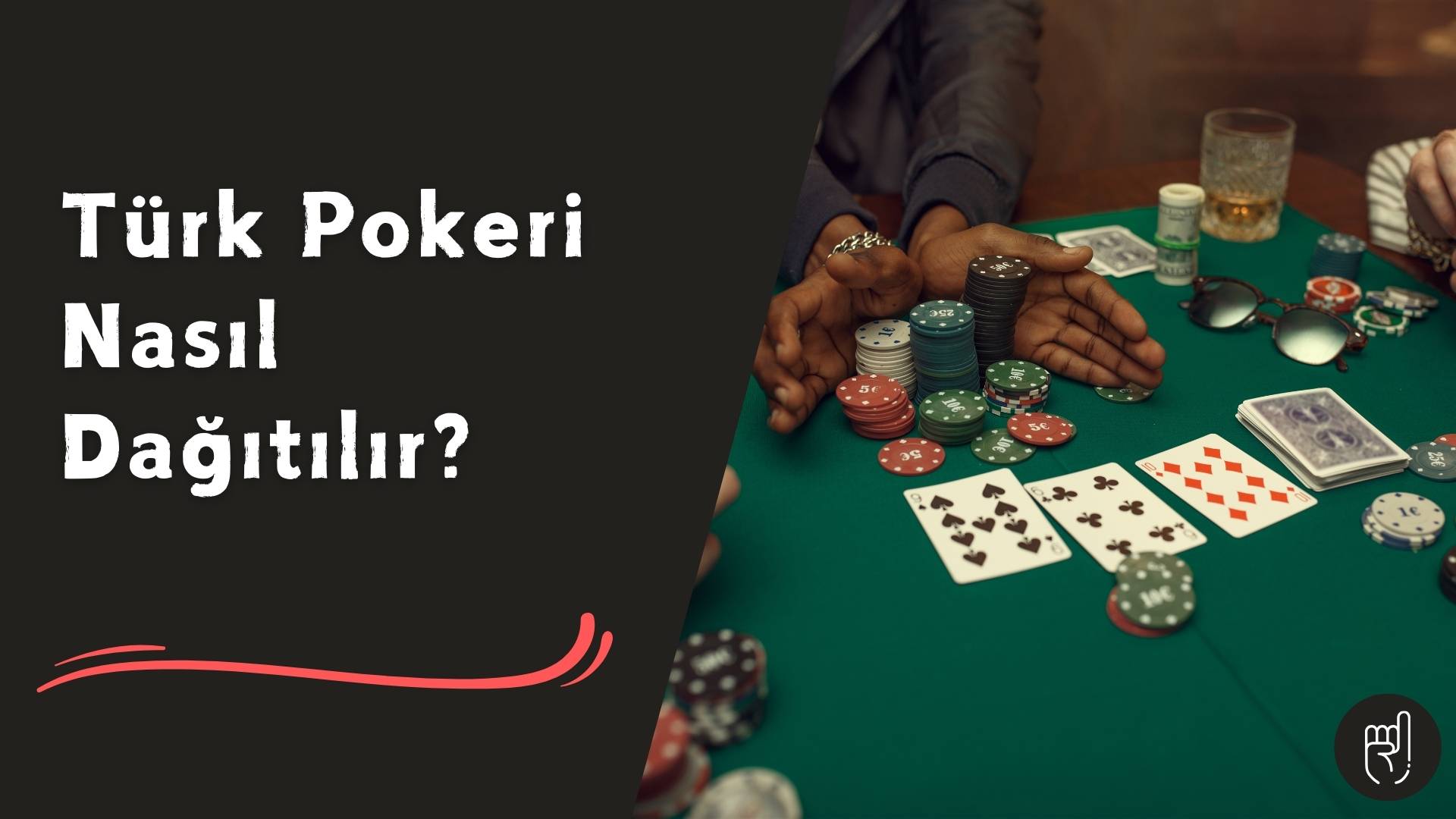 Türk pokeri nasıl dağıtılır